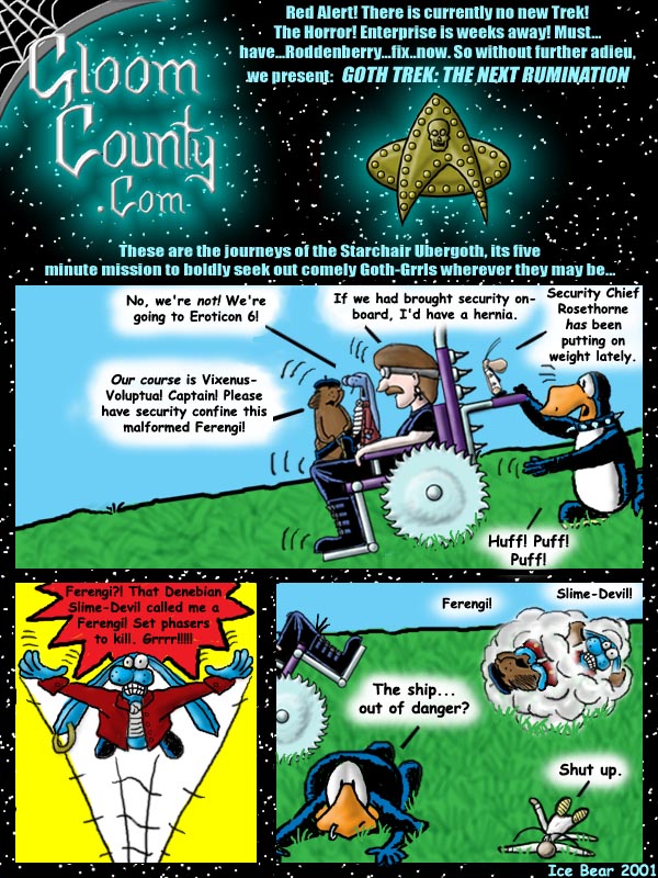 These are the voyages of the Gothship Gloomerprise...